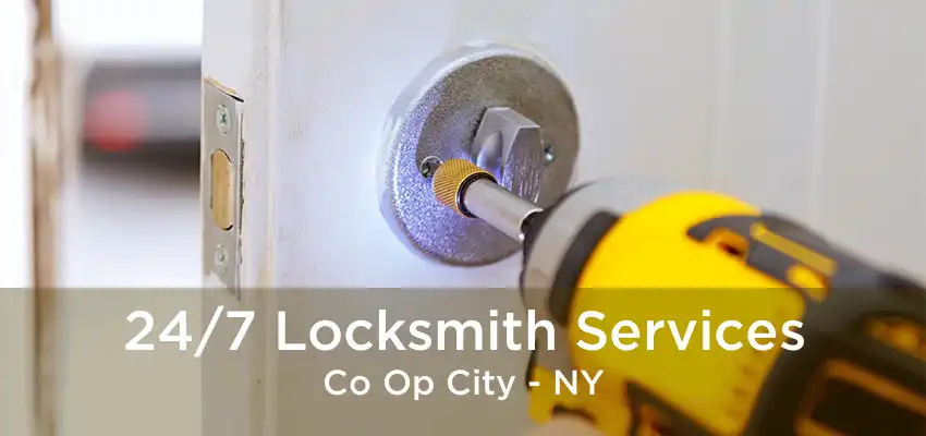 24/7 Locksmith Services Co Op City - NY