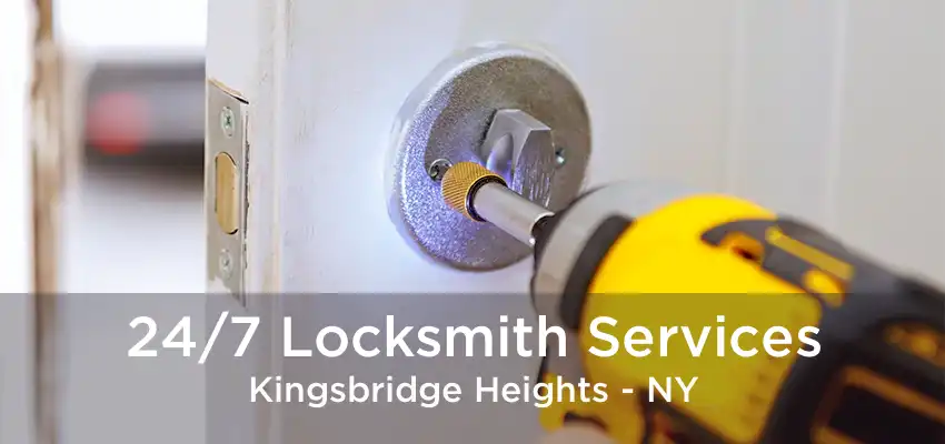 24/7 Locksmith Services Kingsbridge Heights - NY