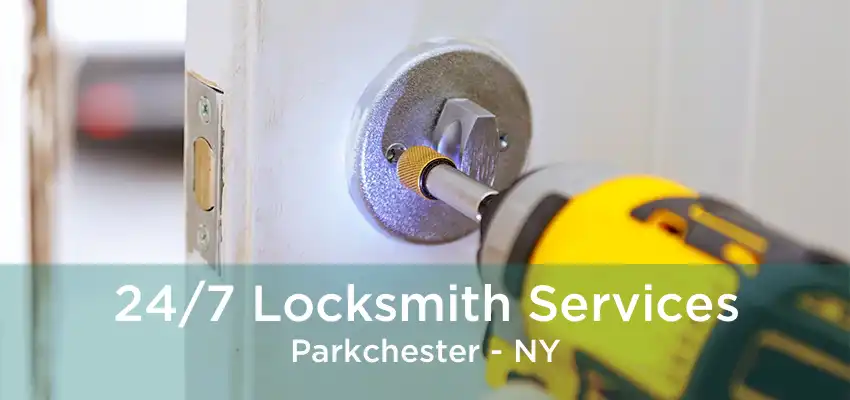 24/7 Locksmith Services Parkchester - NY