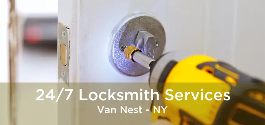 24/7 Locksmith Services Van Nest - NY