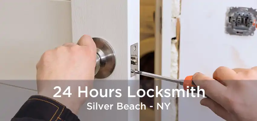 24 Hours Locksmith Silver Beach - NY