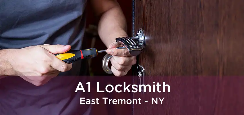 A1 Locksmith East Tremont - NY