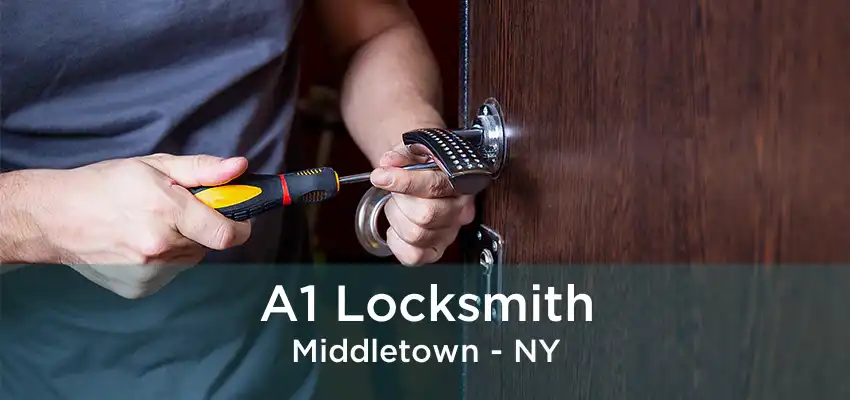 A1 Locksmith Middletown - NY