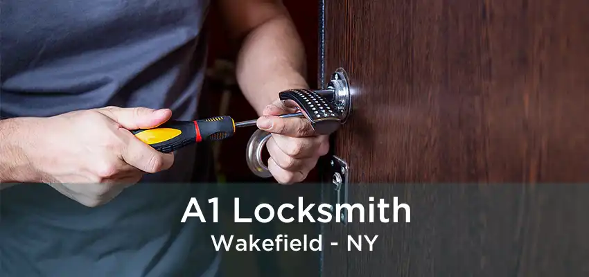 A1 Locksmith Wakefield - NY