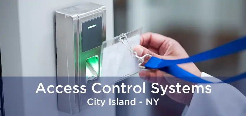 Access Control Systems City Island - NY