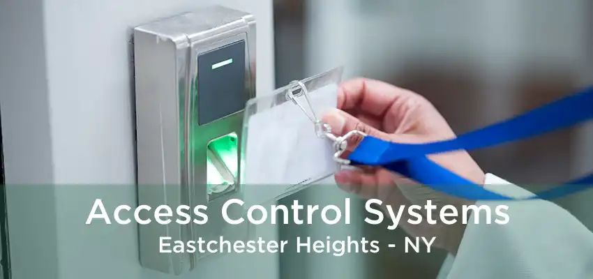 Access Control Systems Eastchester Heights - NY