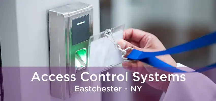 Access Control Systems Eastchester - NY