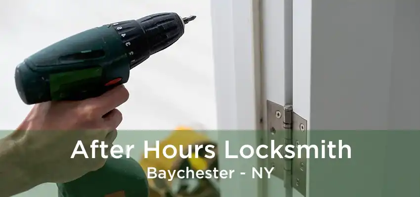 After Hours Locksmith Baychester - NY