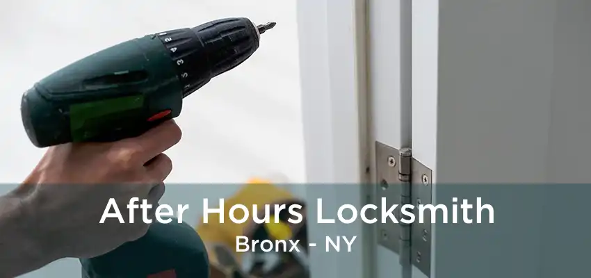 After Hours Locksmith Bronx - NY