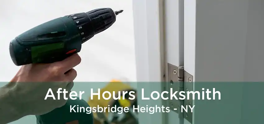 After Hours Locksmith Kingsbridge Heights - NY