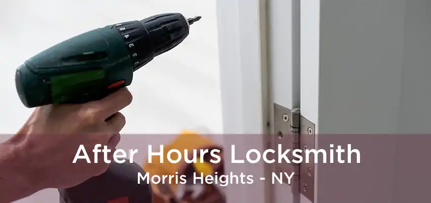 After Hours Locksmith Morris Heights - NY