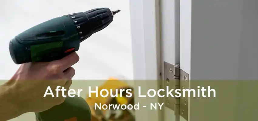 After Hours Locksmith Norwood - NY