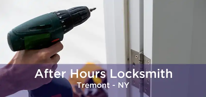 After Hours Locksmith Tremont - NY