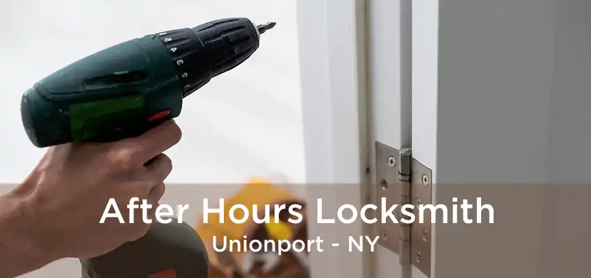 After Hours Locksmith Unionport - NY