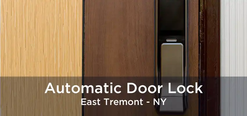 Automatic Door Lock East Tremont - NY