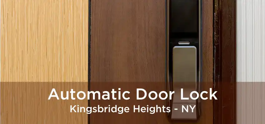 Automatic Door Lock Kingsbridge Heights - NY