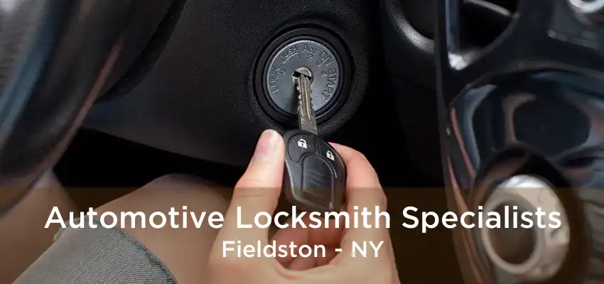 Automotive Locksmith Specialists Fieldston - NY