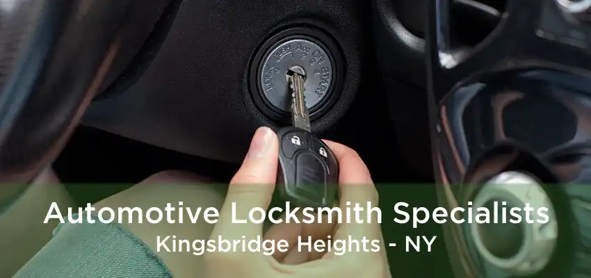 Automotive Locksmith Specialists Kingsbridge Heights - NY