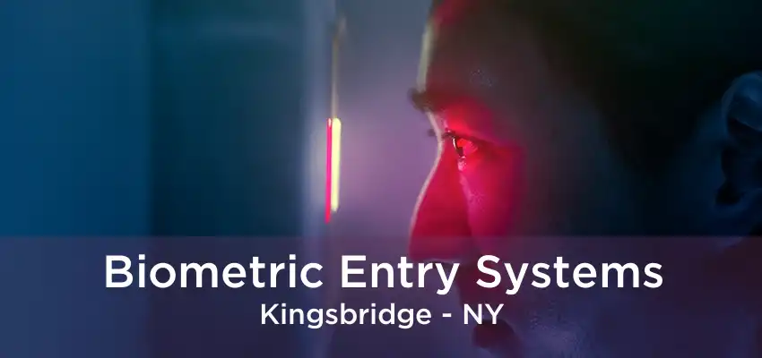 Biometric Entry Systems Kingsbridge - NY