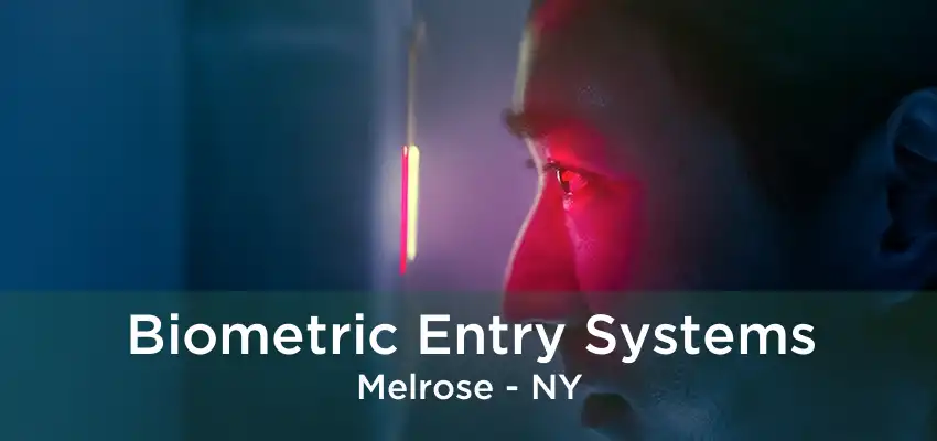 Biometric Entry Systems Melrose - NY