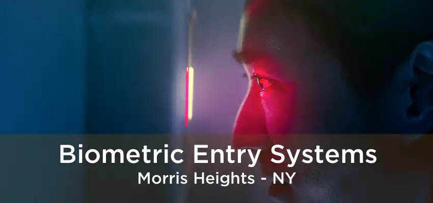 Biometric Entry Systems Morris Heights - NY