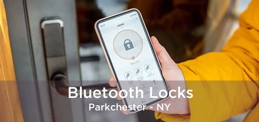 Bluetooth Locks Parkchester - NY