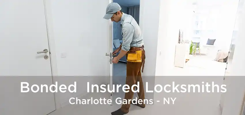 Bonded  Insured Locksmiths Charlotte Gardens - NY