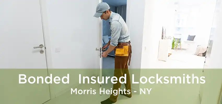 Bonded  Insured Locksmiths Morris Heights - NY