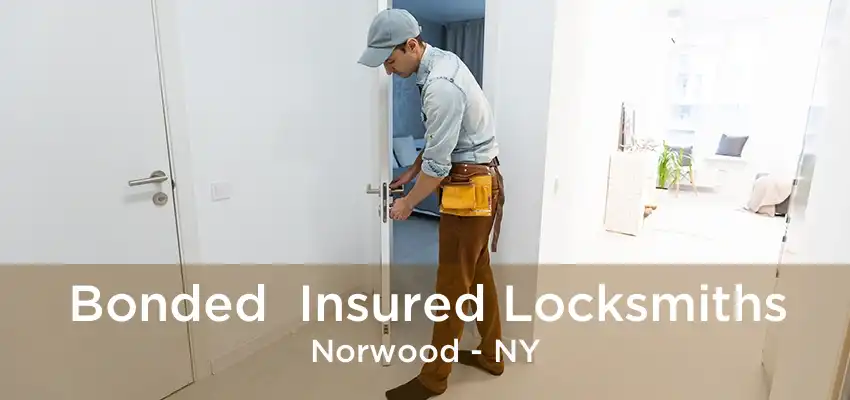 Bonded  Insured Locksmiths Norwood - NY