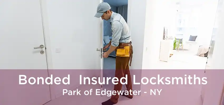 Bonded  Insured Locksmiths Park of Edgewater - NY