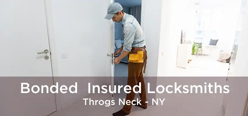 Bonded  Insured Locksmiths Throgs Neck - NY