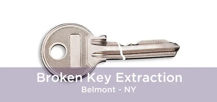 Broken Key Extraction Belmont - NY