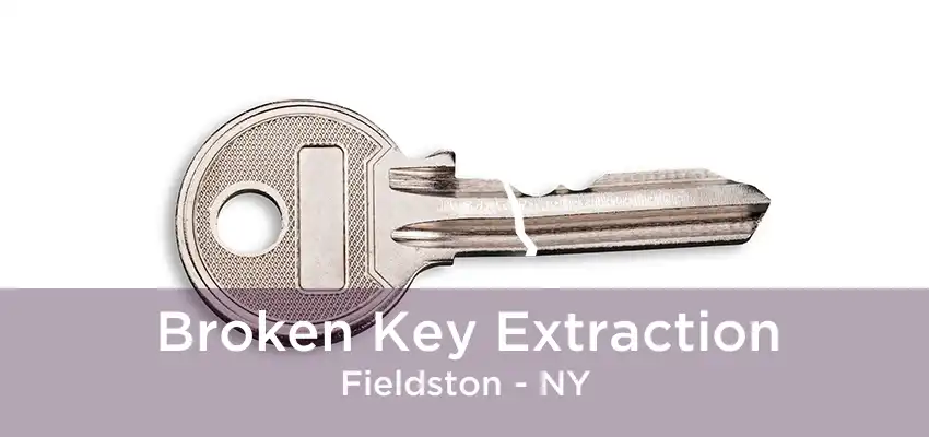 Broken Key Extraction Fieldston - NY