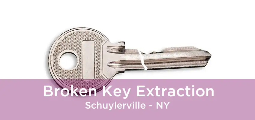 Broken Key Extraction Schuylerville - NY