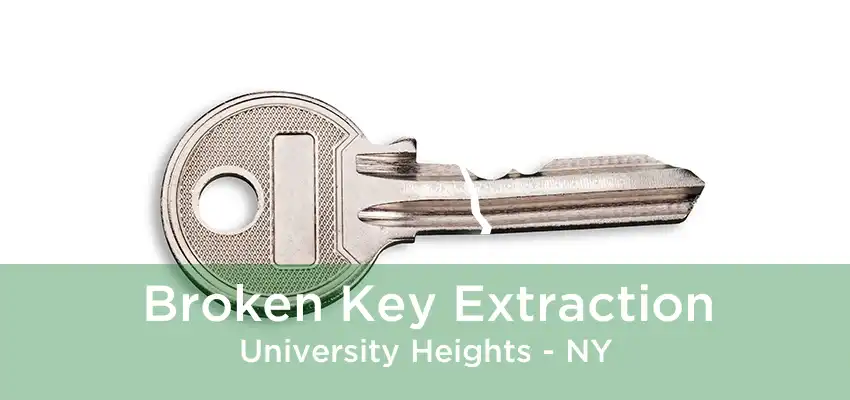 Broken Key Extraction University Heights - NY