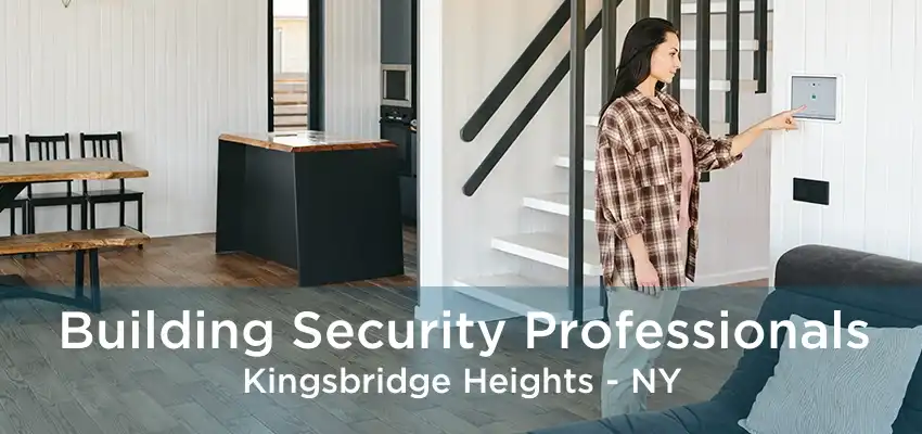 Building Security Professionals Kingsbridge Heights - NY