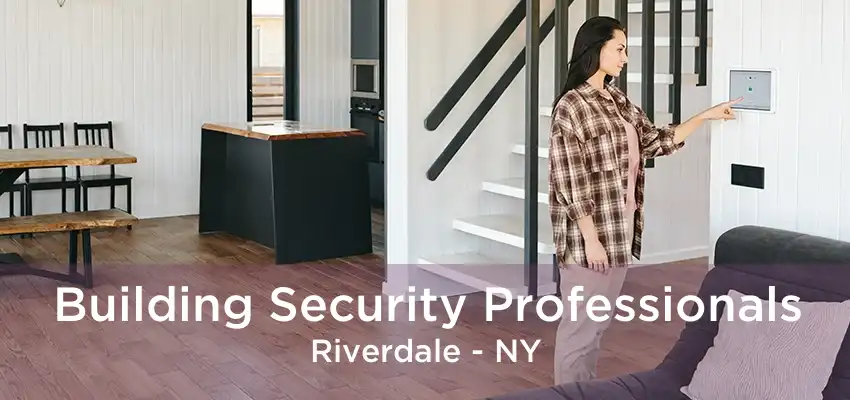 Building Security Professionals Riverdale - NY