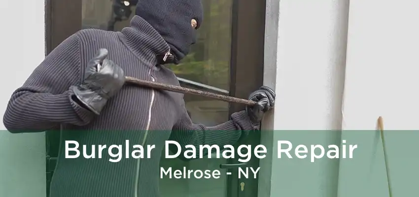 Burglar Damage Repair Melrose - NY