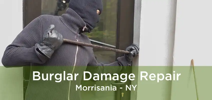 Burglar Damage Repair Morrisania - NY