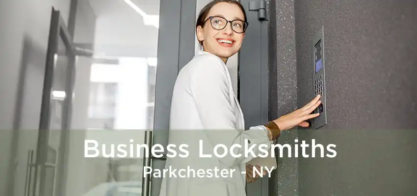 Business Locksmiths Parkchester - NY