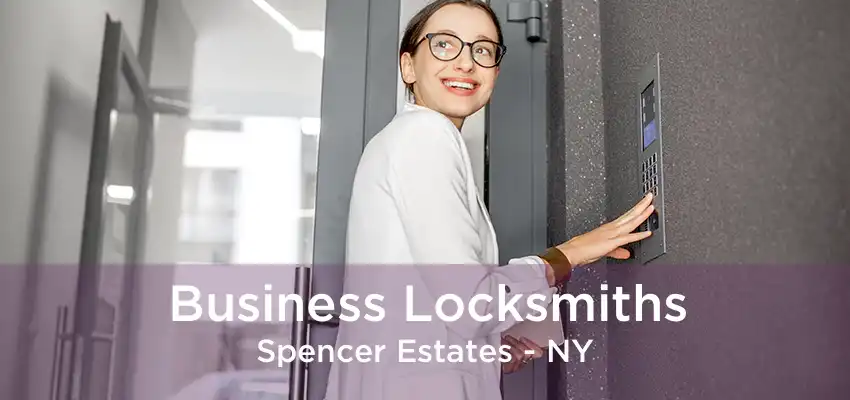 Business Locksmiths Spencer Estates - NY