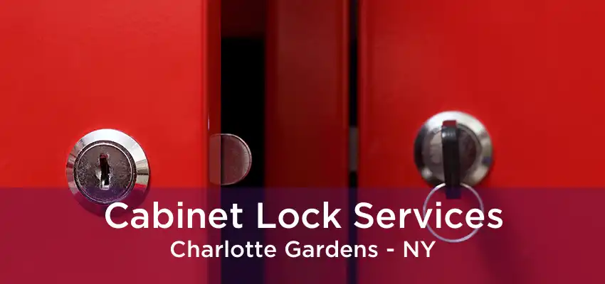 Cabinet Lock Services Charlotte Gardens - NY