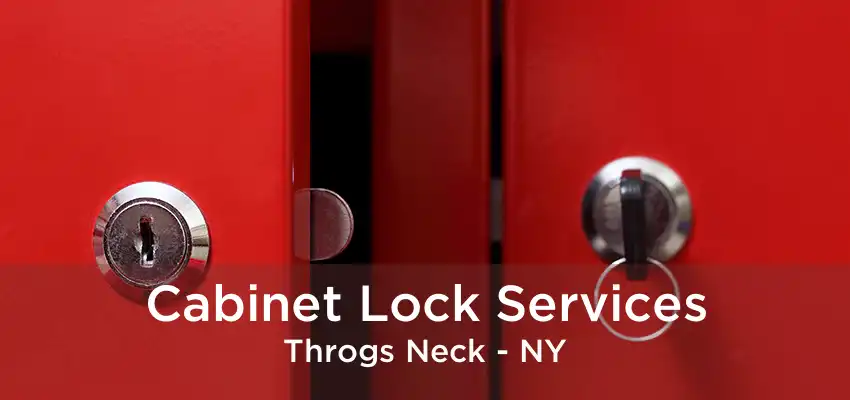 Cabinet Lock Services Throgs Neck - NY