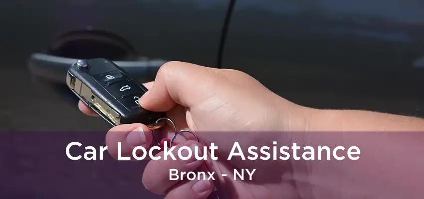 Car Lockout Assistance Bronx - NY