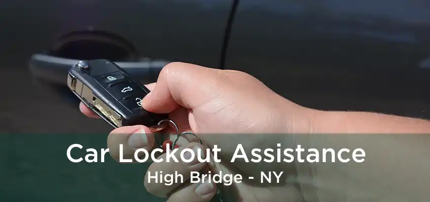 Car Lockout Assistance High Bridge - NY