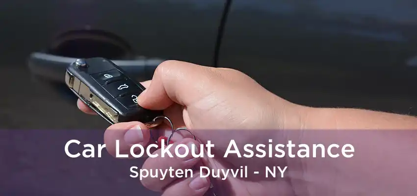 Car Lockout Assistance Spuyten Duyvil - NY