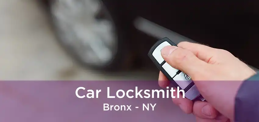 Car Locksmith Bronx - NY