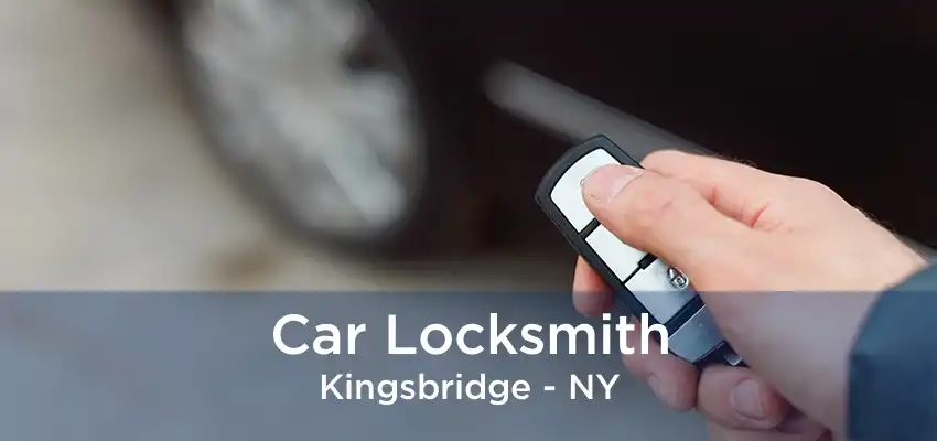 Car Locksmith Kingsbridge - NY