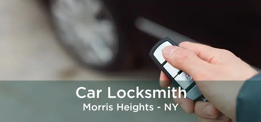 Car Locksmith Morris Heights - NY