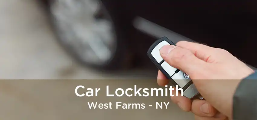 Car Locksmith West Farms - NY